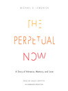 Cover image for The Perpetual Now